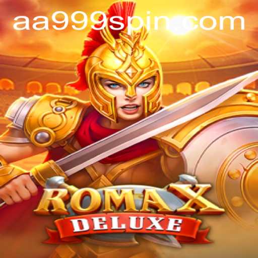 Discover the Exciting World of RomaXDeluxe with AA999